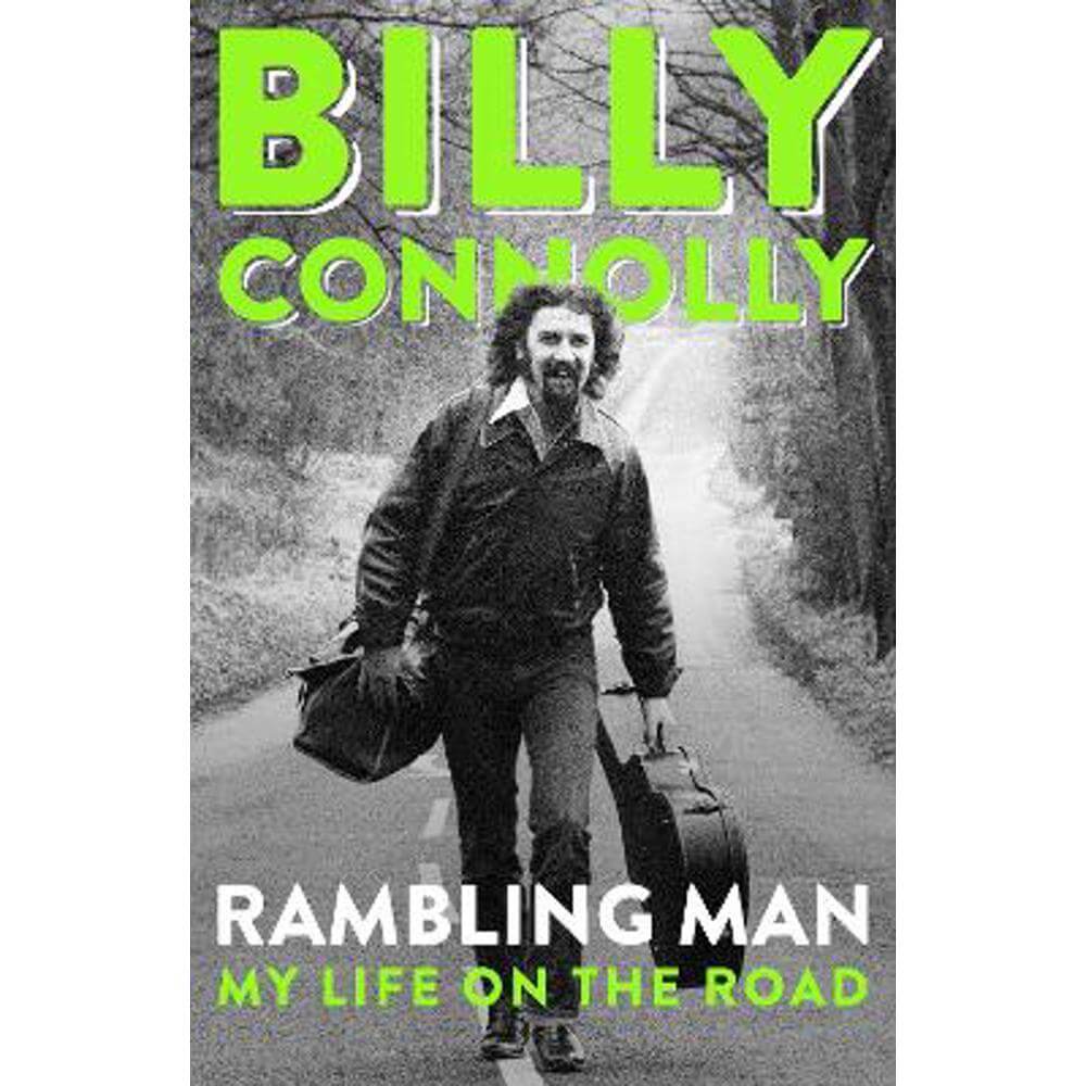 Rambling Man: My Life on the Road (Hardback) - Billy Connolly